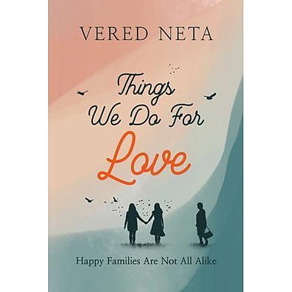 Things we do for love, Vered Neta