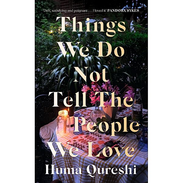 Things We Do Not Tell the People We Love, Huma Qureshi