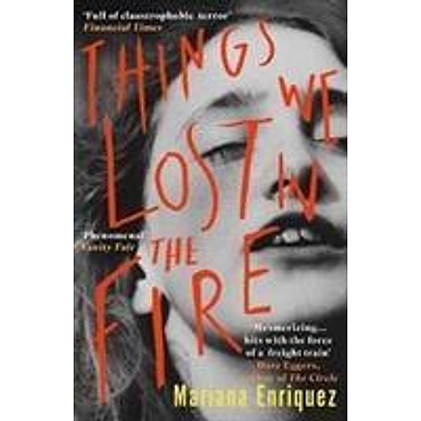 Things We Lost in the Fire, Mariana Enriquez