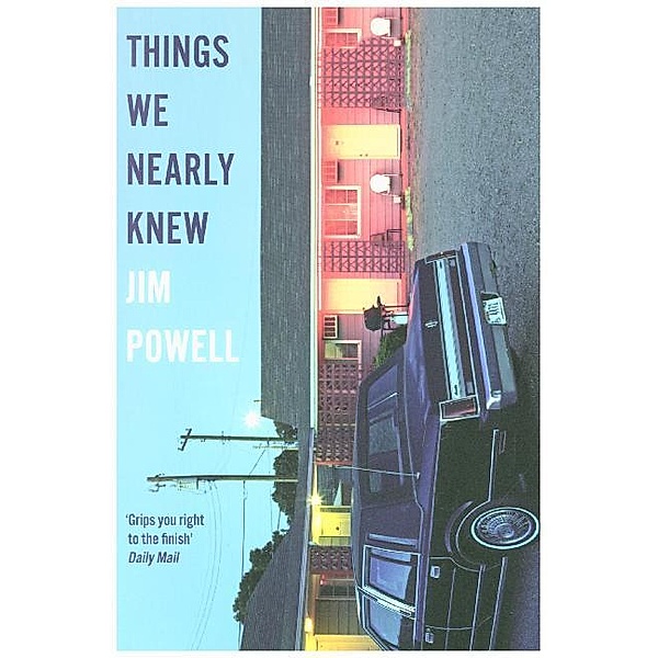 Things We Nearly Knew, Jim Powell