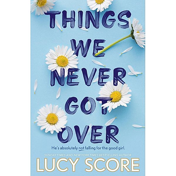 Things We Never Got Over / Knockemout Series Bd.1, Lucy Score