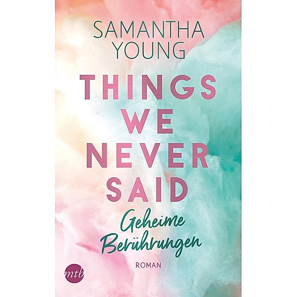 Things We Never Said - Geheime Berührungen / Hartwell Bd.3, Samantha Young