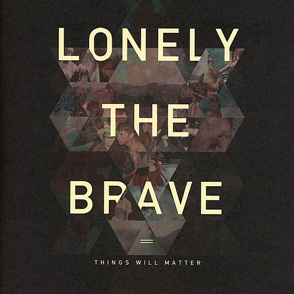 Things Will Matter, Lonely The Brave