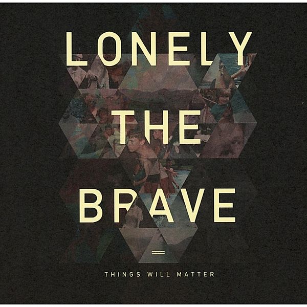 Things Will Matter, Lonely The Brave