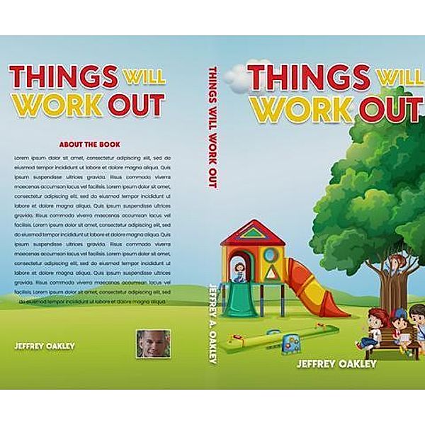 Things Will Work Out / Jeffrey A Oakley, Jeffrey Oakley