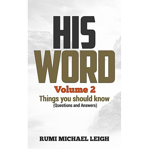 Things you should know: His Word (Things you should know, #2), Rumi Michael Leigh