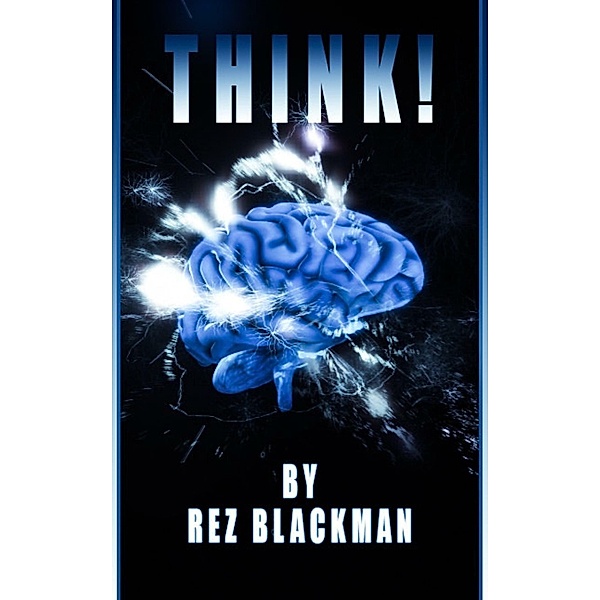 Think!, Rez Blackman