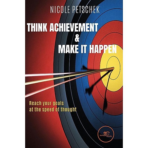 Think Achievement  Make It Happen, Nicole Petschek