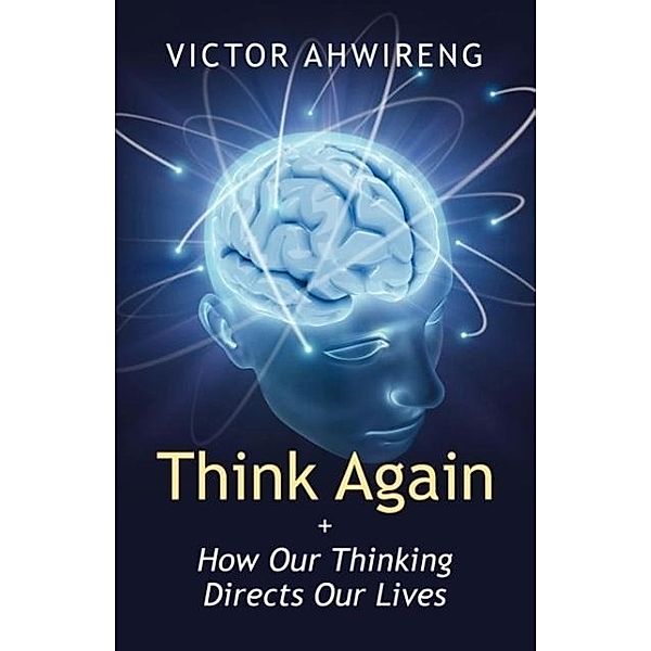Think Again, Victor Ahwireng