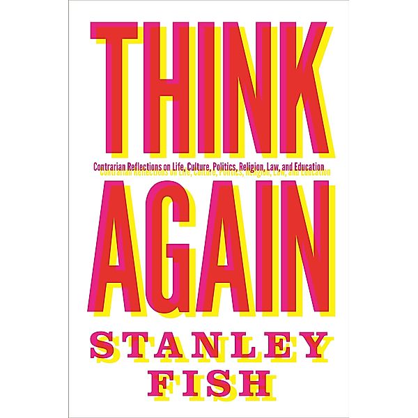 Think Again, Stanley Fish