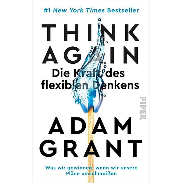 Think Again - Die Kraft des flexiblen Denkens, Adam Grant