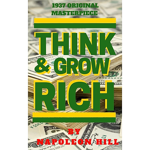 Think And Grow Rich (1937 Edition), James Allen
