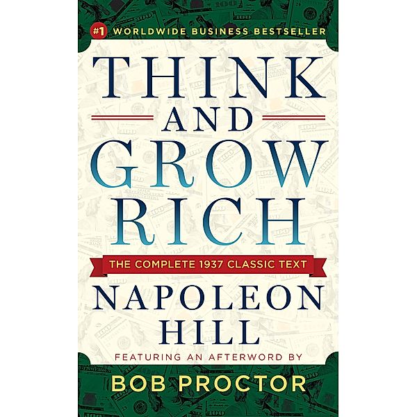 Think and Grow Rich, Napoleon Hill, Bob Proctor