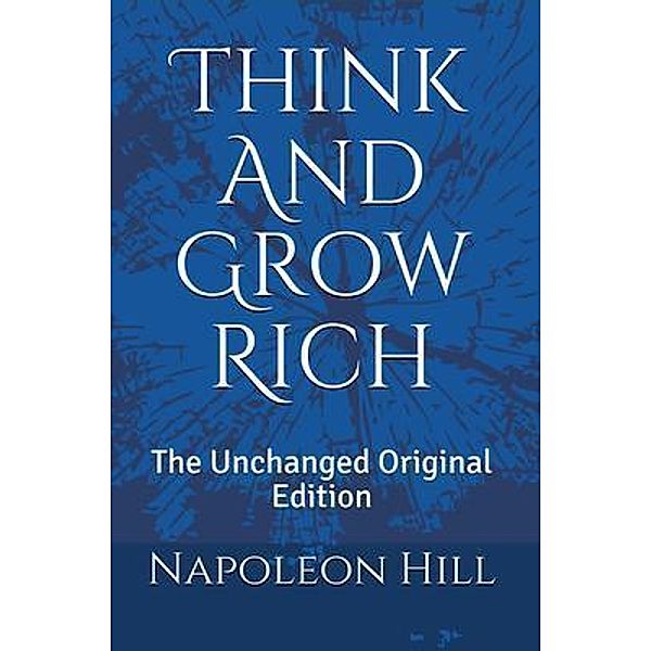 Think And Grow Rich, Napoleon Hill