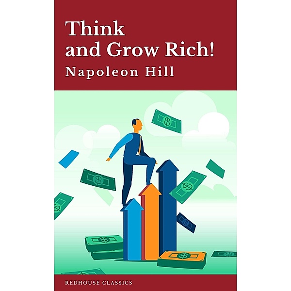 Think and Grow Rich!, Napoleon Hill, Redhouse