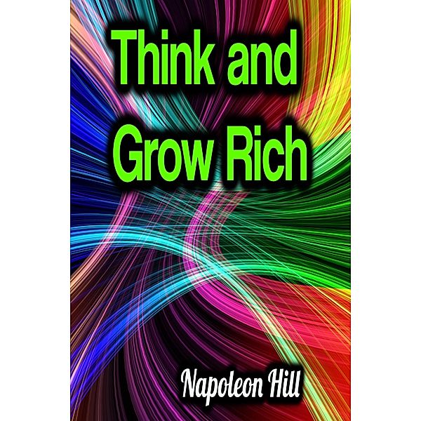 Think and Grow Rich, Napoleon Hill