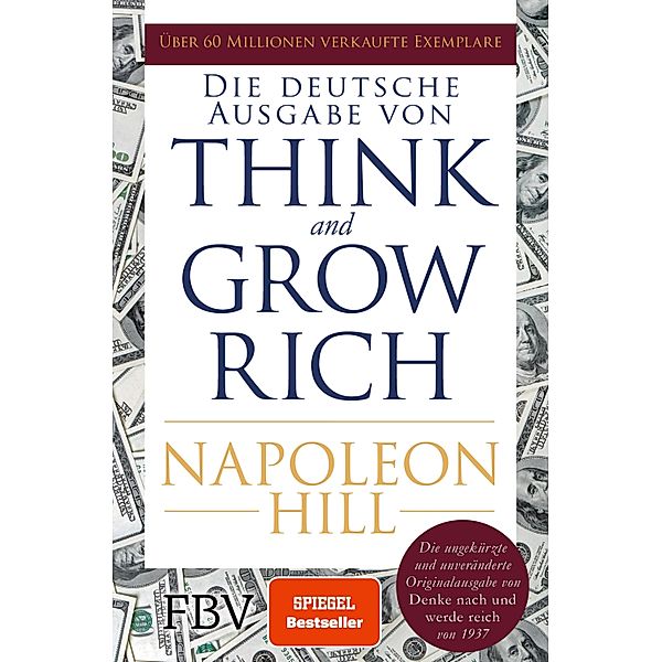 Think and Grow Rich - Deutsche Ausgabe, Napoleon Hill