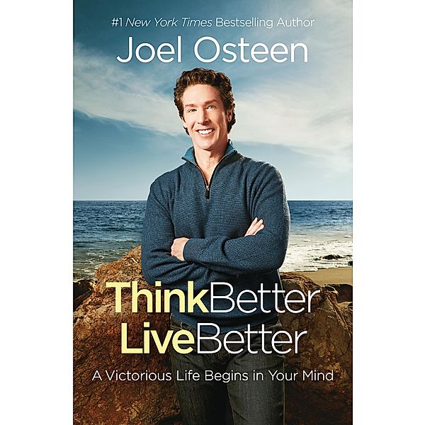 Think Better, Live Better, Joel Osteen