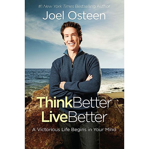 Think Better, Live Better, Joel Osteen