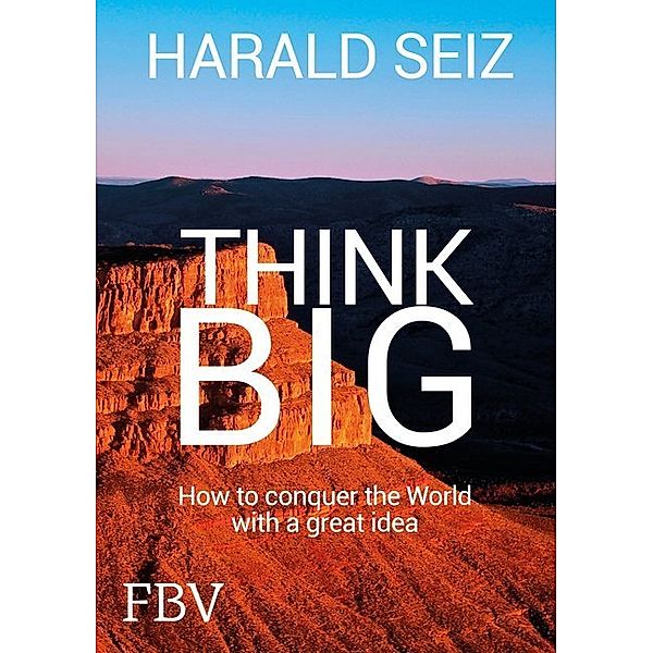 Think Big, Harald Seiz