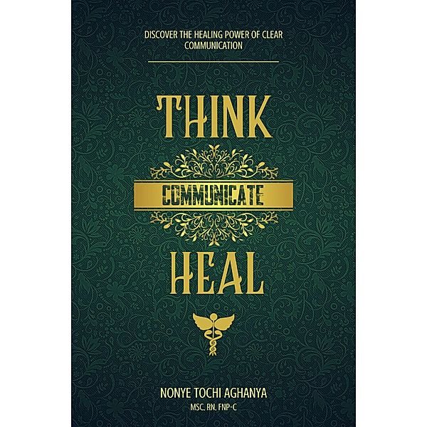 Think, Communicate, Heal, Nonye Tochi Aghanya