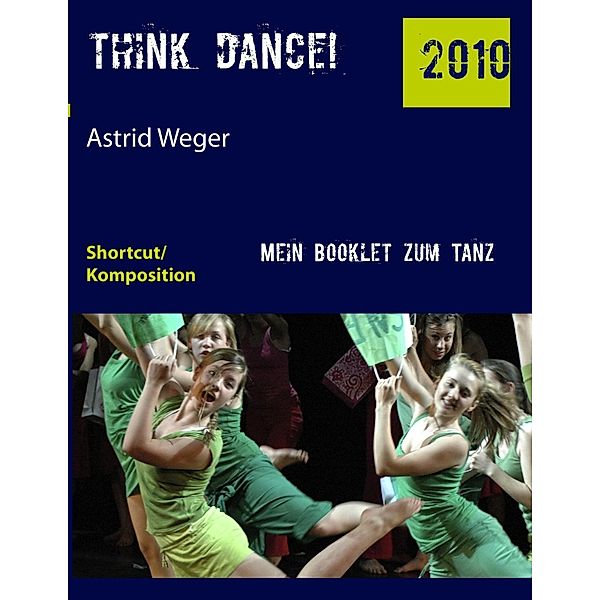 think dance!, Astrid Weger