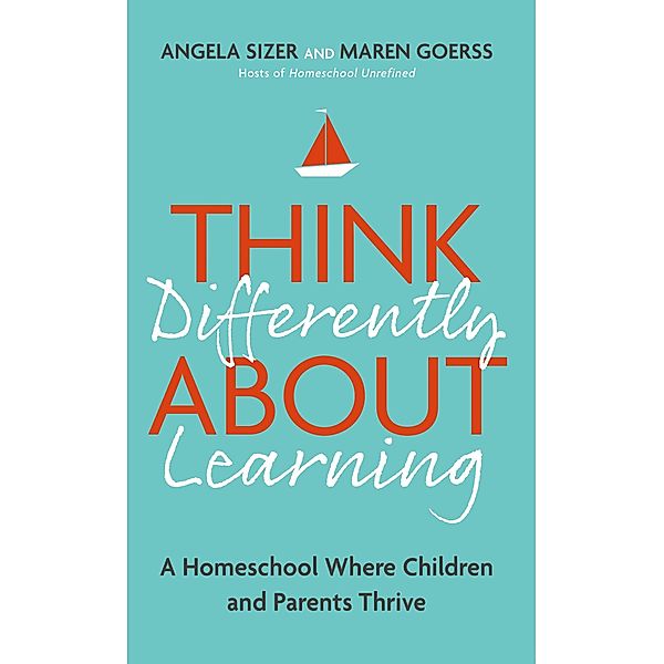 Think Differently About Learning, Maren Goerss, Angela Sizer