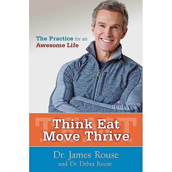 Think Eat Move Thrive, James Rouse, Debra Rouse