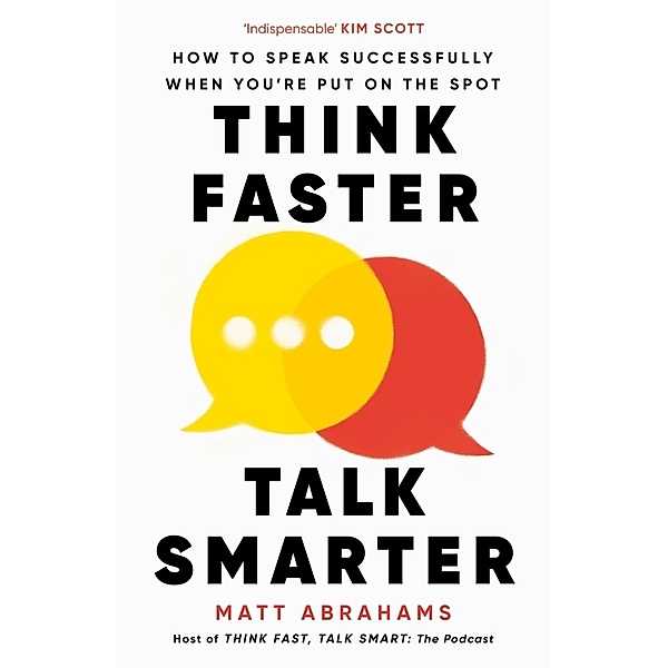Think Faster, Talk Smarter, Matt Abrahams