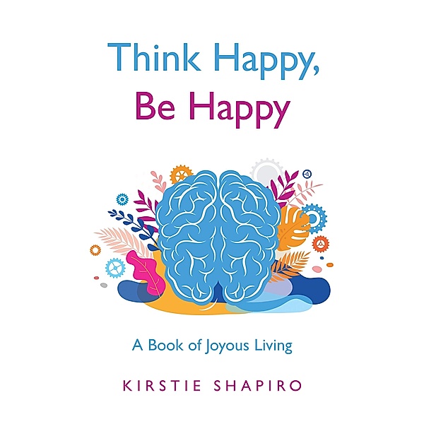 Think Happy, Be Happy, Kirstie Shapiro
