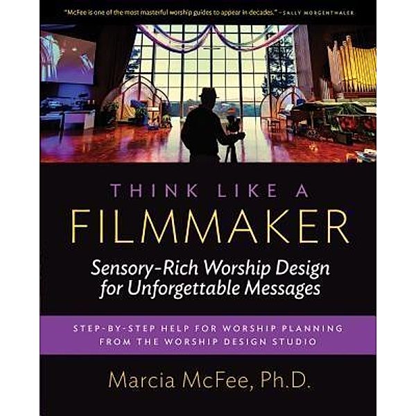 Think Like a Filmmaker, Marcia Mcfee