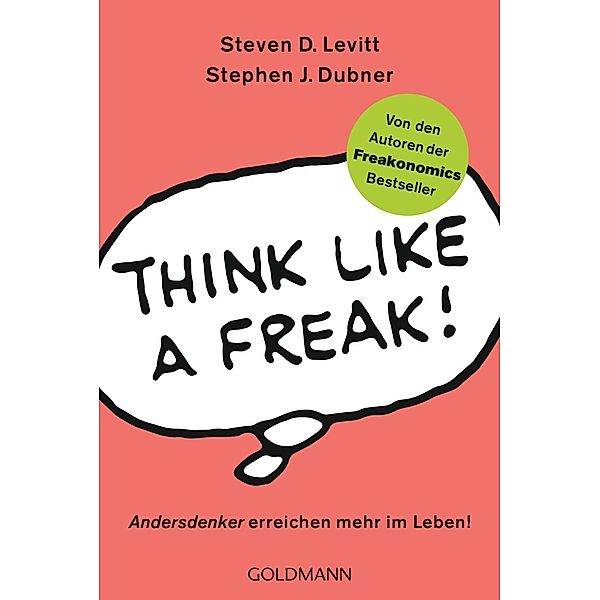 Think like a Freak, Steven D. Levitt, Stephen J. Dubner