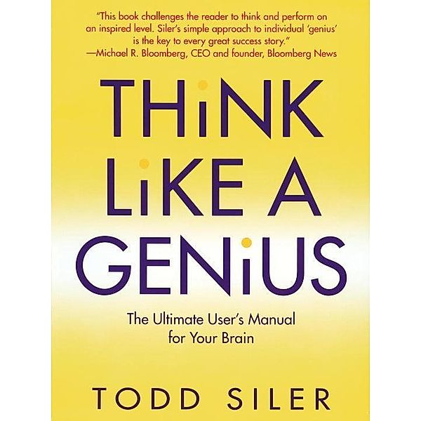 Think Like a Genius, Todd Siler