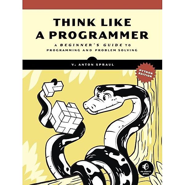 Think Like A Programmer, Python Edition, V. Anton Spraul