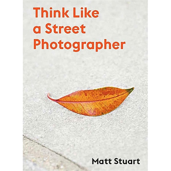 Think Like a Street Photographer, Derren Brown, Matt Stuart