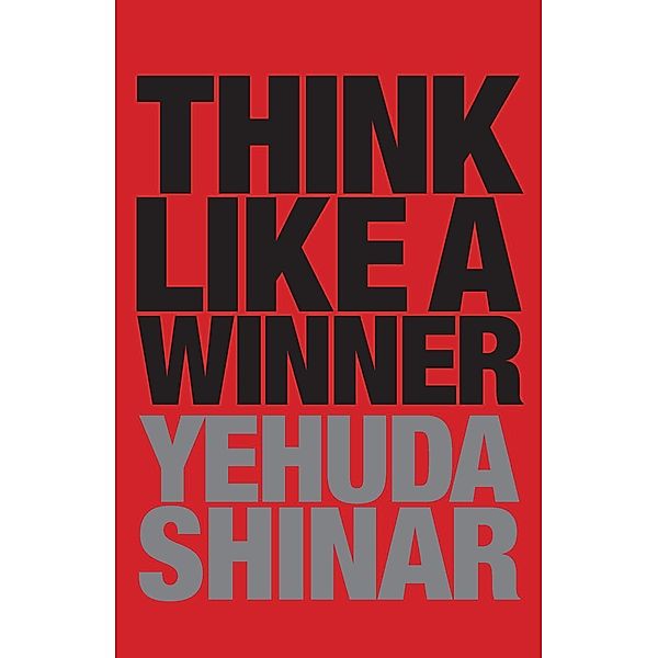 Think Like a Winner, Yehuda Shinar