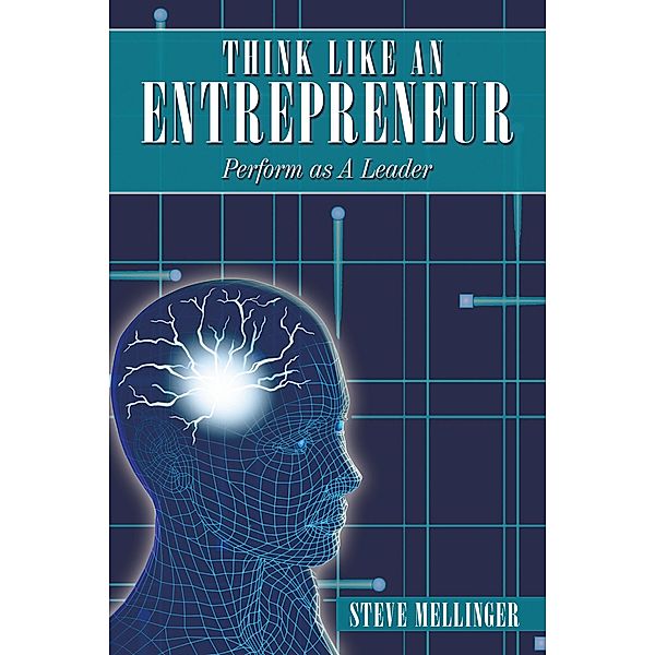 Think Like an Entrepreneur, Steve Mellingerv