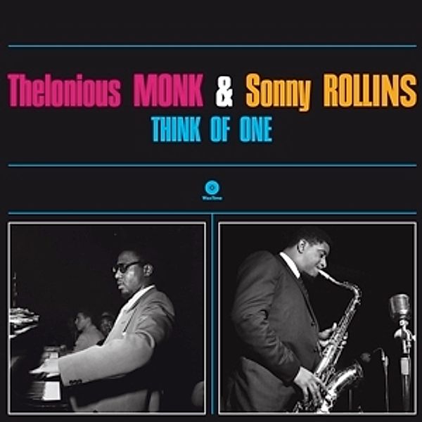 Think Of One (Ltd.180g Vinyl), Thelonious & Rollins,Sonny Monk