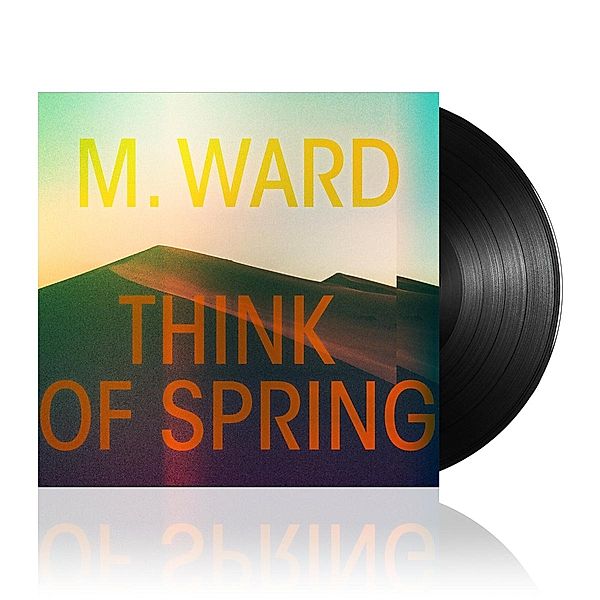 Think Of Spring (Vinyl), M. Ward