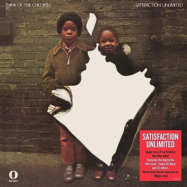 Think Of The Children (Vinyl), Satisfaction Unlimited