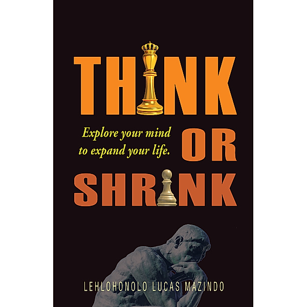 Think Or Shrink, Lehlohonolo Lucas Mazindo