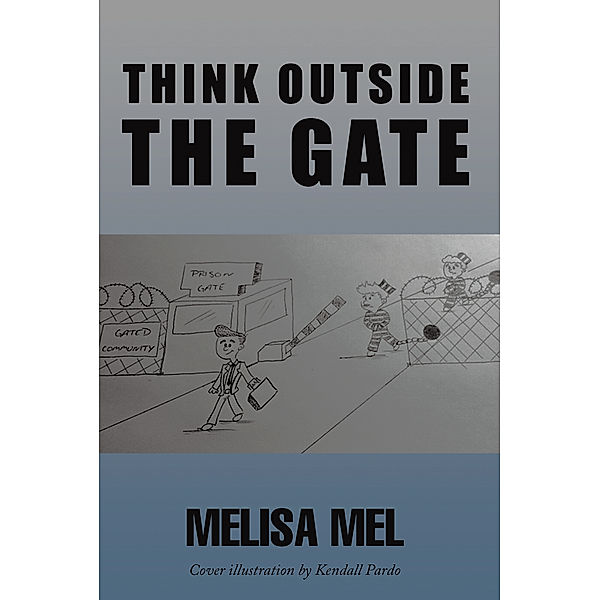 Think Outside the Gate, Melisa Mel