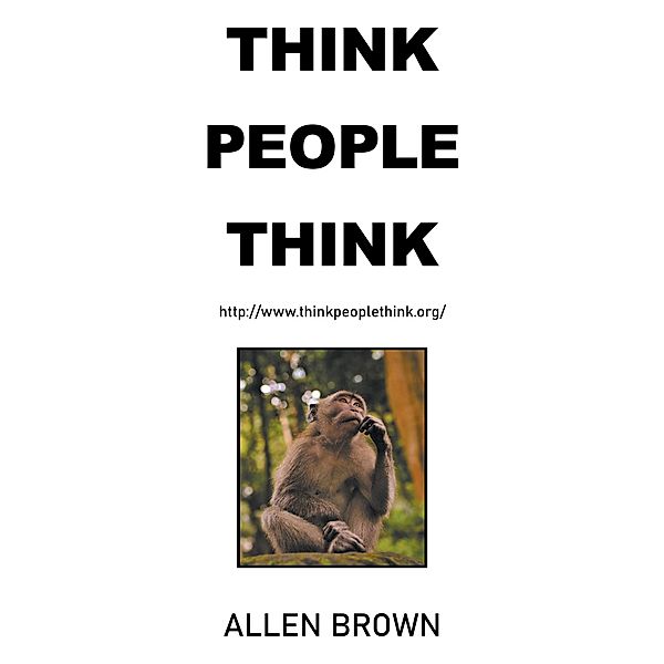 Think  People  Think, Allen Brown