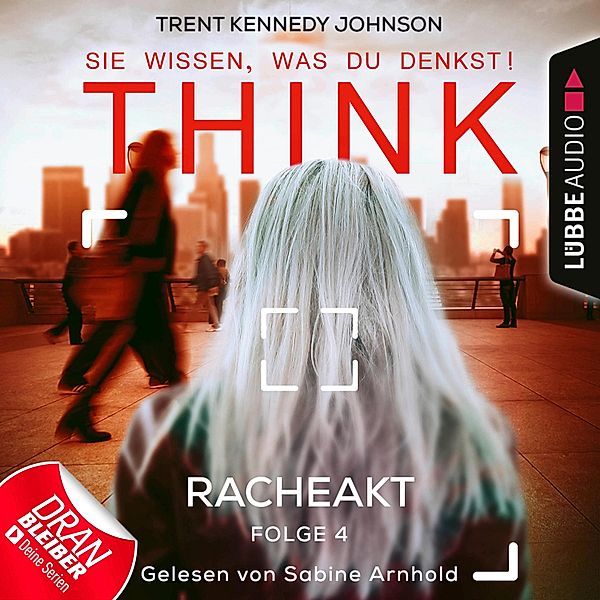 Think: Sie wissen, was du denkst! - 4 - Racheakt, Trent Kennedy Johnson