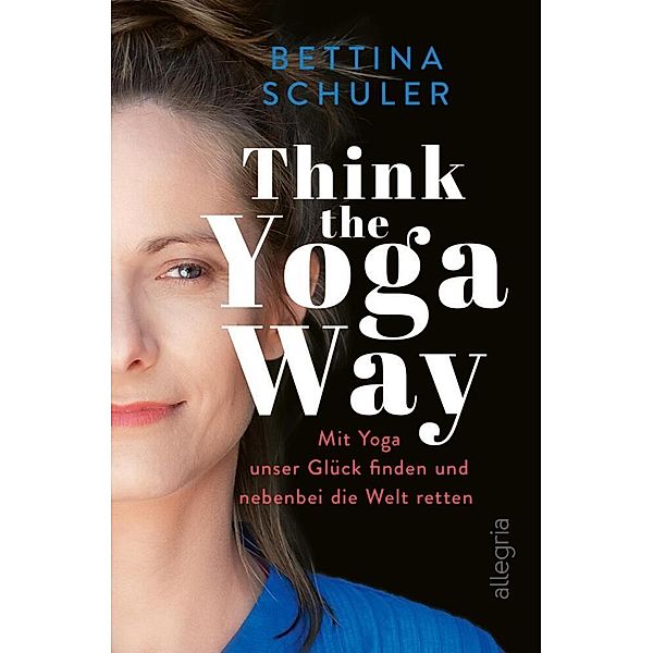 Think The Yoga Way, Bettina Schuler