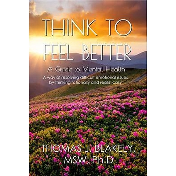 Think to Feel Better / Twin Oaks Publishing, Thomas Blakely