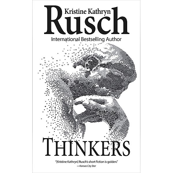Thinkers, Kristine Kathryn Rusch
