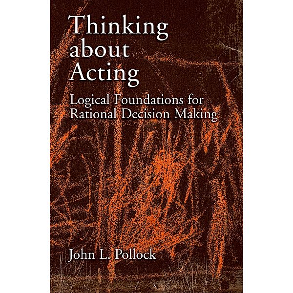 Thinking about Acting, John L. Pollock