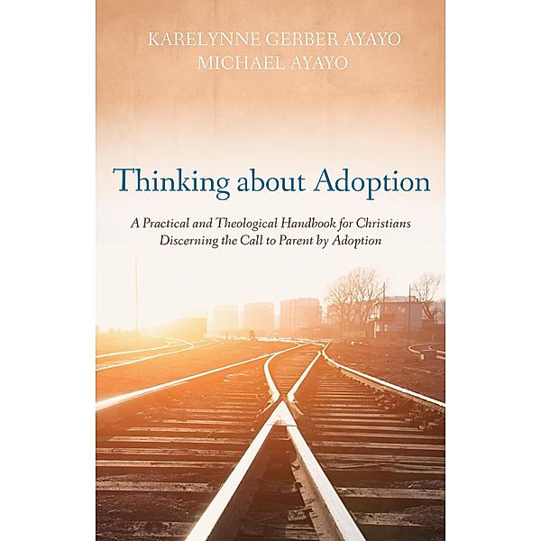 Thinking about Adoption, Karelynne Gerber Ayayo, Michael Ayayo