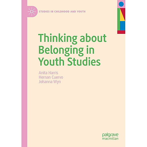 Thinking about Belonging in Youth Studies, Anita Harris, Hernan Cuervo, Johanna Wyn